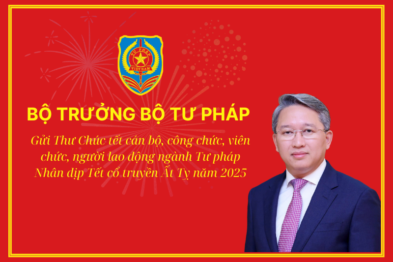 Thư của Bộ trưởng Nguyễn Hải Ninh gửi CBCCVC, người lao động ngành Tư pháp nhân dịp Tết cổ truyền Ất Tỵ